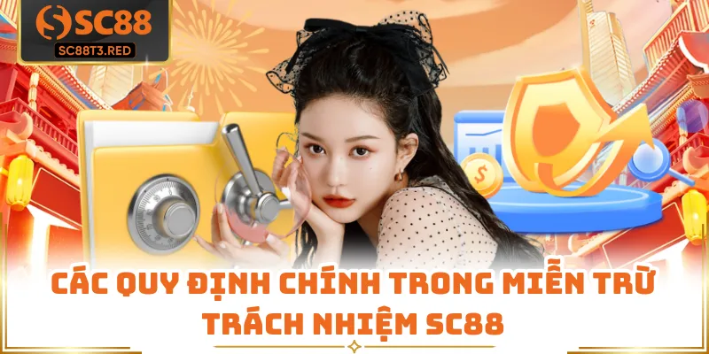Các quy định chính trong miễn trừ trách nhiệm SC88
