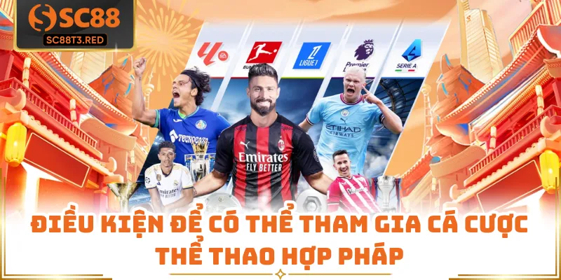 Điều kiện để có thể tham gia cá cược thể thao hợp pháp