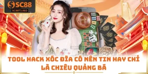 Tool Hack Xóc Đĩa Có Nên Tin Hay Chỉ Là Chiêu Quảng Bá
